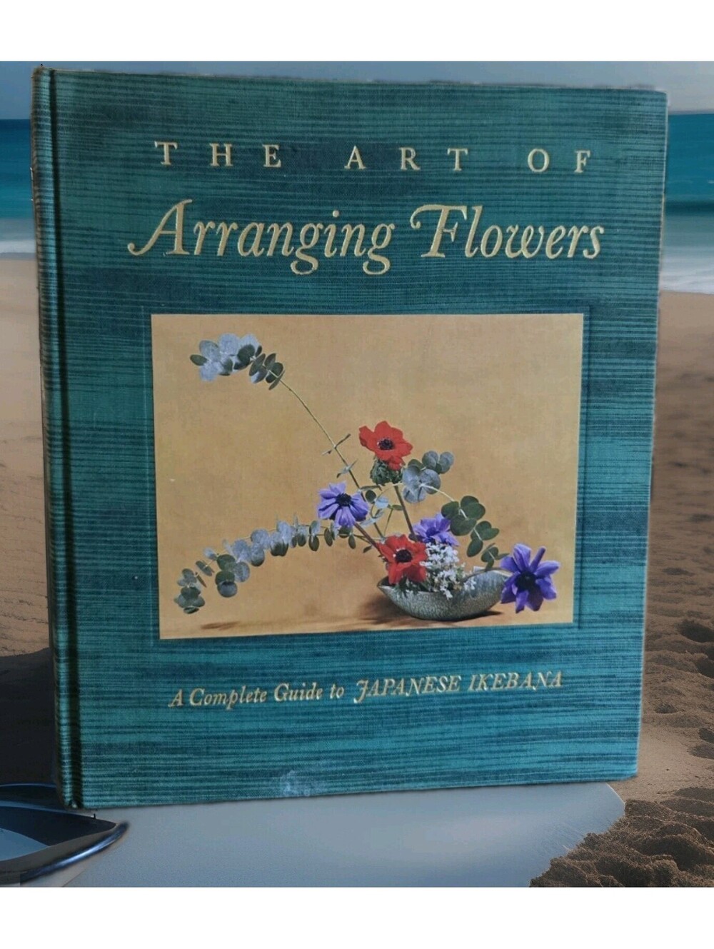 THE ART OF ARRANGING FLOWERS Shozo Sato Complete Guide To JAPANESE IKEBANA